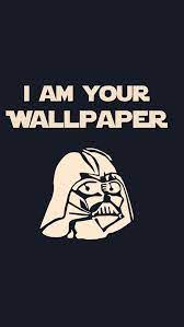 I Am Your Wallpaper Iphone Wallpaper Hd Star Wars Wallpaper Iphone Star Wars Wallpaper Star Wars Humor
