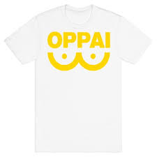 Oppai Shirt T Shirts Lookhuman
