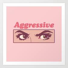 Aggressive Art Print By Madelinelormbrek Society6 Framed Art Prints Art Feminist Art