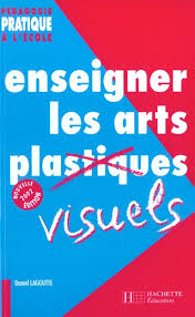 Sites sur la même thématique. Enseigner Les Arts Visuels Daniel Lagoutte Hachette Education Grand Format Espace Culturel Leclerc St Leu