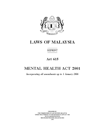 3.mental illness alone is not sufficient to warrant compulsory admission section 26 of the act makes it clear that having a mental illness is only one of a number of criteria necessary before detaining order can be made. Mental Health Act Malaysia
