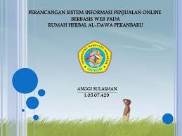Saat ini banyak situs internet, yang menjadi incaran banyak orang untuk menghasilkan uang. Perancangan Sistem Informasi Penjualan Online Berbasis Web Pada Ppt Download