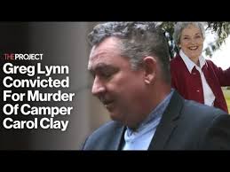 Greg Lynn Convicted For Murder Of Camper Carol Clay
