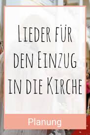 Vorschlage Fur Lieder Fur Den Einzug In Die Kirche Und Gang Zum Altar Bei Der Hochzeit Foto Tadeas Skuh Lieder Hochzeit Musik Hochzeit Hochzeit Lieder Einzug