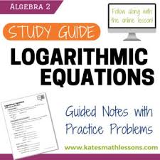 Solving Logarithmic Equations Study Guide Study Guide Online Teaching Teaching Upper Elementary