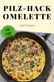 Pilz Omelette Mit Hackfleisch Sassys Weg Mit Getfit Fitness Rezept Rezepte Gesunde Rezepte Lecker Kochen