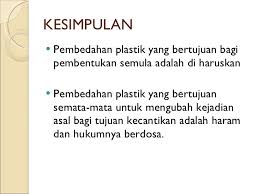 Kebiasaannya,kita melihat isu pembedahan plastik ini dalam skop yang terlalu kecil dan kita mudah menghukum seseorang apabila seseorang itu melakukan pembedahan plastik. Buku Pembedahan Plastik Menurut Islam Pembedahan Mayat Manusia Menurut Perspektif Islam Plastic Surgery Dlm Islam By Diyana Yie 14019 Views Isiyan Nuasa