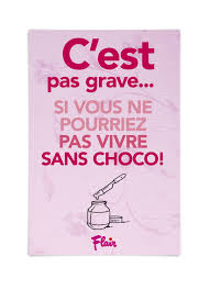 C Est Pas Grave Si Vous Ne Pourriez Pas Vivre Sans Choco Affiche Citations Citations Rire Citation
