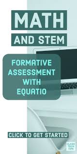 Collect Actionable Data For Math And Stem Learning With Equatio Class Tech Tips Formative Assessment Piano Lessons For Beginners Learning Science