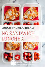 Ideas For Lunches Without Sandwiches From Whatlisacooks Com Non Sandwich Lunches Lunches Without Bread Easy Meals For Kids Kids Lunch Non Sandwich Lunches