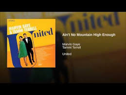 Marvin Gaye Tammi Terrell Ain T No Mountain Ain T No Mountain High Enough Marvin Gaye Karaoke Songs Soul Music