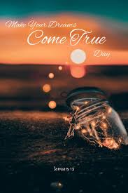 You Have To Dream Before Your Dreams Can Come True Meaning What National Day Is Today List Of National And World Event Days Day World Days World