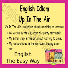 English Idiom Up In The Air Uncertain The Is Up In The Air 1 Job 2 Meeting 3 Both English Idioms English Vocabulary Words Idioms And Phrases