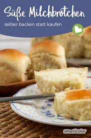 Susse Milchbrotchen Selber Machen Klappt Auch Vegan Milchbrotchen Susse Brotchen Und Brot Backen Rezept Einfach