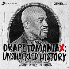 Drapetomaniax: Unshackled History