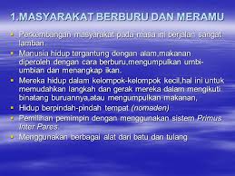 Sistem dalam masyarakat saling berhubungan antara satu manusia dengan manusia lainnya yang membentuk suatu kesatuan. Kehidupan Awal Masyarakat Indonesia Ppt Download