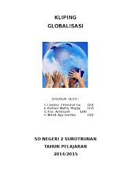 Besarnya arus globalisasi dan modernisasi semakin mempersempit sekat jarak antara individu satu Doc Kliping Globalisasi Mustaqim As Salim Academia Edu