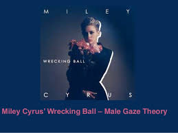 We would like to show you a description here but the site won't allow us. Miley Cyrus Wrecking Ball Male Gaze Theory