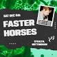 Faster Horses at Stealth (Stealth Saturdays) event image
