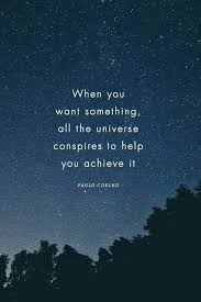 When You Desire Something All The Universe Conspires To Help You Achieve It Travel Quotes Inspirational Alchemist Quotes Universe Quotes