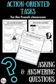 Action Oriented Tasks Are Meaningful Activities That Reflect Real Life Situations Which Students Could Fac French Classroom Learn French This Or That Questions