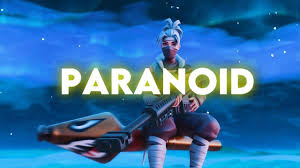 Check spelling or type a new query. Paranoid Fortnite Montage Youtube