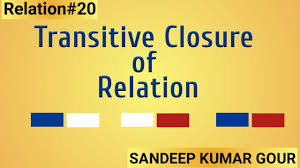 Transitive Closure Of Relation Discrete Mathematics In Hindi Youtube