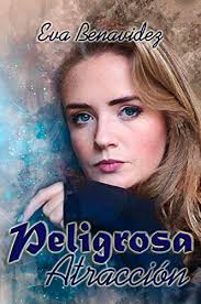 PELIGROSA ATRACCIÓN by Eva Benavidez
