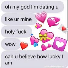 Me When I Get A Boyfriend Cute Love Memes Love You Meme Flirty Memes
