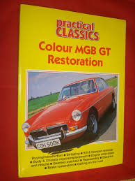 Colour Mgb Gt Restoration Practical Classics Amazon Co Uk