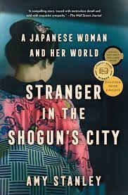 Stranger in the Shogun's City | Book by Amy Stanley | Official Publisher  Page | Simon & Schuster