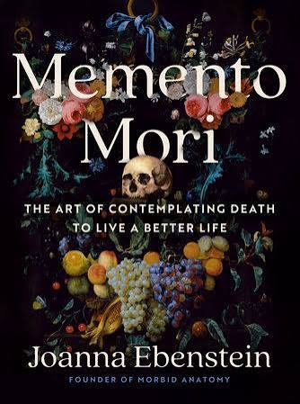 Memento Mori by Joanna Ebenstein: 9780593713440 | PenguinRandomHouse.com:  Books