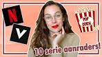 10 SERIE AANRADERS OP NETFLIX & VIDEOLAND! (DIE JE ... - YouTube