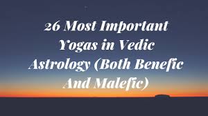 most important yogas in astrology auspicious and evil yoga