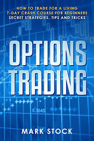 The comprehensive guide to trading cryptocurrencies and tools to outperform your basic buy and hold investor. Best Books Options Trading How To Trade For A Living 7 Day Crash Course For Beginners Secret Strategies Tips And Tricks Read Online My Book Library