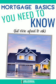 Mortgage Basics You Need To Know But Were Afraid To Ask February 2020 In 2020 Mortgage Basics Mortgage Mortgage Payoff