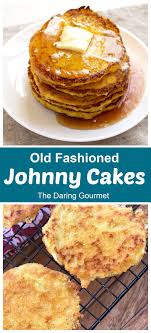 Traditional Johnny Cakes Recipe Johnny Cake Dessert For Dinner Johnny Cakes Recipe