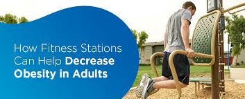 How Fitness Stations Help Decrease Obesity in Adults