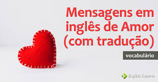 Mensagens Em Ingles De Amor Com Traducao English Experts