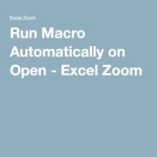 Run Macro Automatically On Open Excel Excel Macros Microsoft Excel