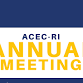 2026 ACEC-RI Annual Meeting