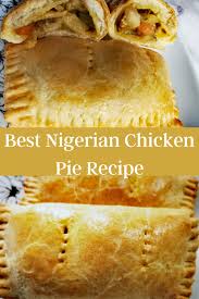 Your friends and family will be begging for more! Nigerian Chicken Pie How To Make Buttery Chicken Pie Tinuolasblog