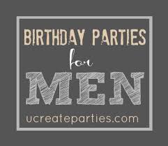 Theme 50th Birthday Party Ideas For Husband Birthday Party Themes For Men 50th Birthday Party 40th Birthday Parties Birthday Party Themes