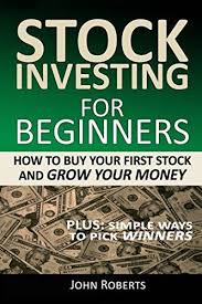 Stock Investing For Beginners How To Buy Your First Stock And Grow Your Money Paperback April 18 2017 By Investing In Stocks Investing Hedge Fund Investing