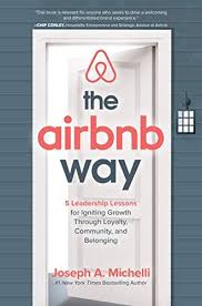Free Download The Airbnb Way 5 Leadership Lessons For Igniting Growth Through Loyalty Community And Belonging Best Book T In 2020 Leadership Lessons Leadership Lesson
