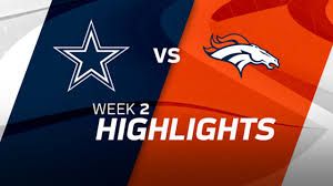 16 hours ago · final teams: Highlights Week 2 Cowboys Vs Broncos