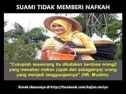 Yang ingin saya tanyakan apa hukum suami yang tidak menafkahi istri secara lahir dan berdosakan saya apabila sering mengeluhkan suami sebagaimana telah difahami bahwa kewajiban seorang suami adalah memberikan nafkah kepada keluarganya. Facebook
