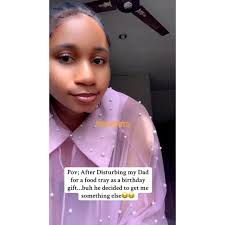 Lady who wished for a food tray as a birthday gift from her dad shares what  he decided to surprise her with instead., 🎥: vall__divia (TT), #viral  #trendinggist #lifestyle #realgists #stayupdated ...