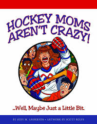 Find the best hockey mom quotes, sayings and quotations on picturequotes.com. Are Hockey Moms Crazy Minnesota Hockey Magazine Hockey Mom Quote Hockey Mom Hockey