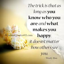 It Doesn T Matter How Others See You Wisdom Quotes